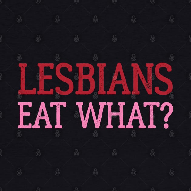 Lesbians Eat What by uncannysage